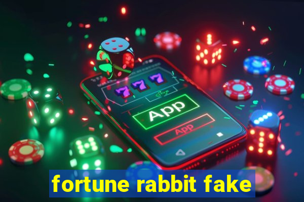 fortune rabbit fake